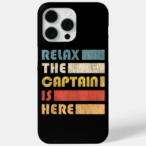 Relax Captain Skipper and Boat Captain iPhone 15 Pro Max Case