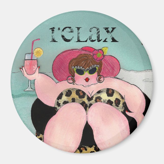 RELAX, DAHLING! MAGNET (Front)
