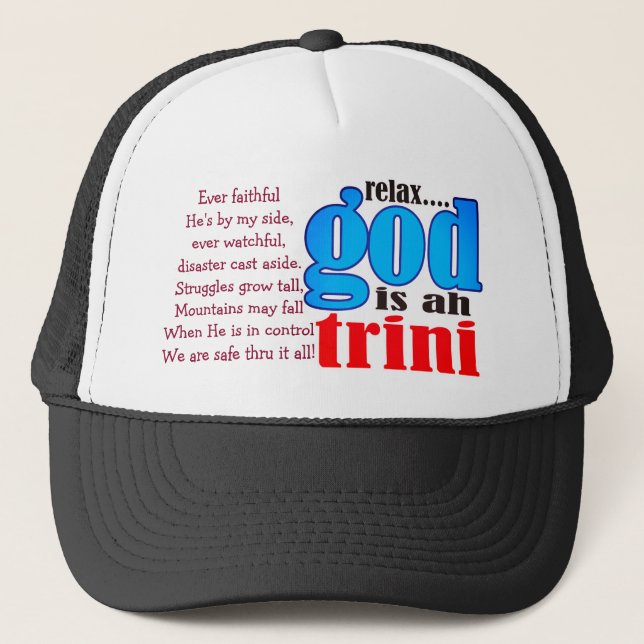 Relax God is ah Trini  Trucker Hat (Front)