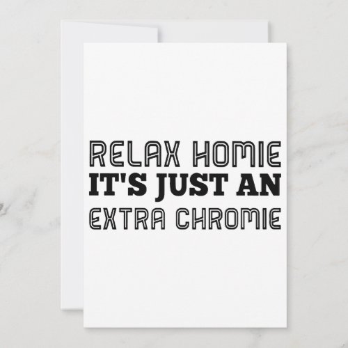 relax homie its just an extra chromie hipster t_sh