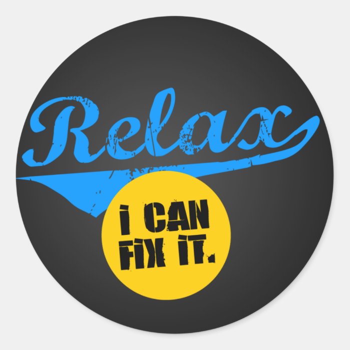 Relax I Can Fix It Sticker