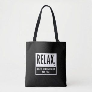 Relax I Have A Spreadsheet For That Accountant CPA Tote Bag