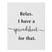 Relax I Have A Spreadsheet For That