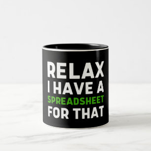 Relax I Have A Spreadsheet for That Funny Coworker Two-Tone Coffee Mug