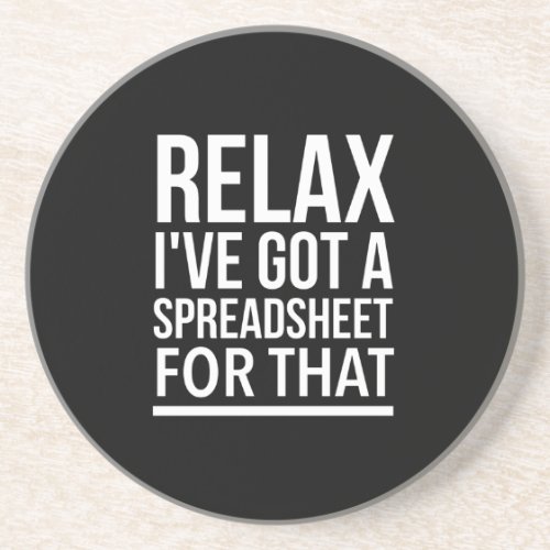 Relax I have got a spreadsheet for that Coaster