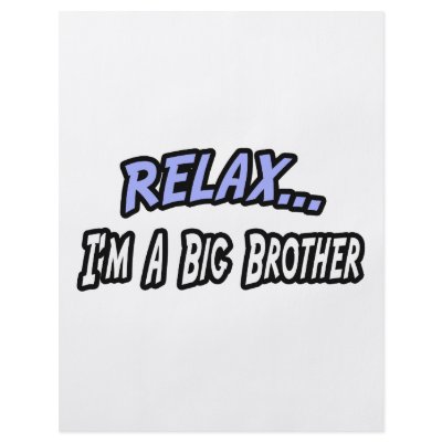 relax_im_a_big_brother_flyer-p244101987961665556b2pv5_400.jpg