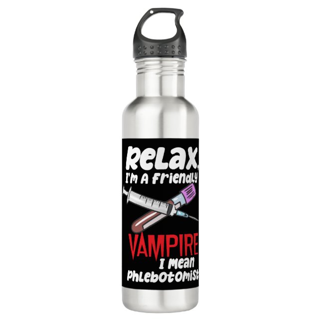 Relax, I'm A Friendly Vampire I Mean Phlebotomist Stainless Steel Water Bottle (Front)