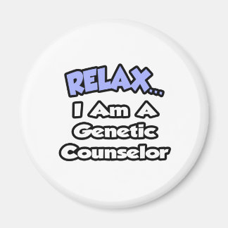 Relax...I'm A Genetic Counselor Magnet