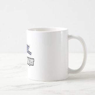 Relax, I'm a Lawyer Coffee Mug