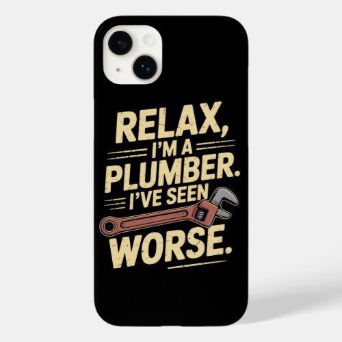 RElax I'm A Plumber - Plumber Funny  Case-Mate iPhone 14 Plus Case