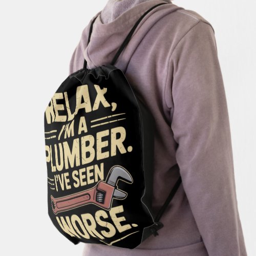 RElax I'm A Plumber - Plumber Funny  Drawstring Bag