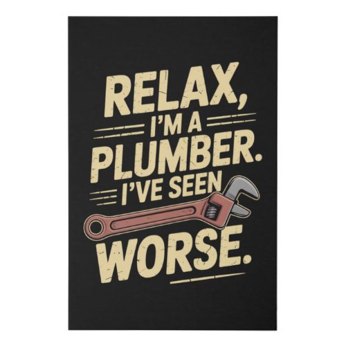 RElax I'm A Plumber - Plumber Funny  Faux Canvas Print