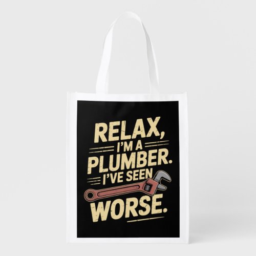 RElax I'm A Plumber - Plumber Funny  Grocery Bag
