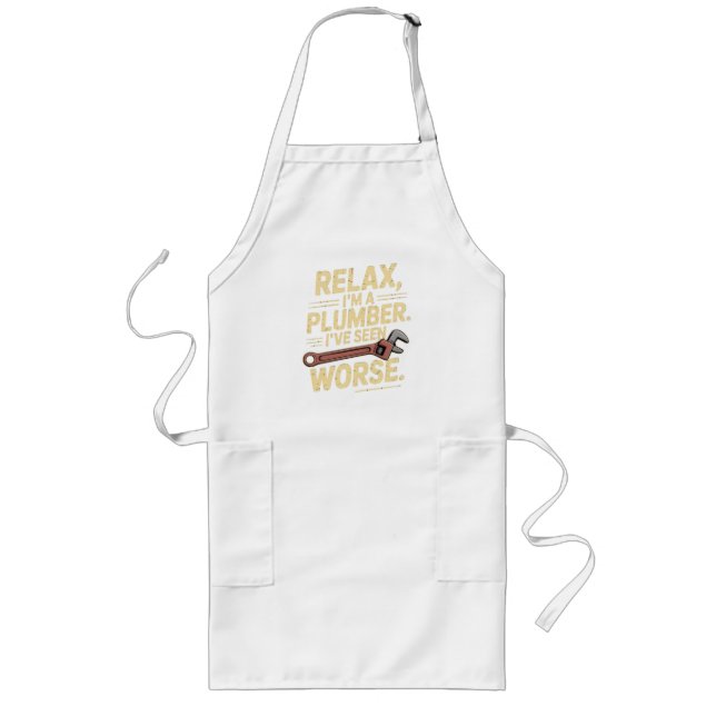 RElax I'm A Plumber - Plumber Funny  Long Apron (Front)