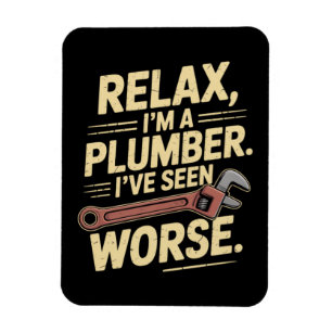 RElax I'm A Plumber - Plumber Funny  Magnet