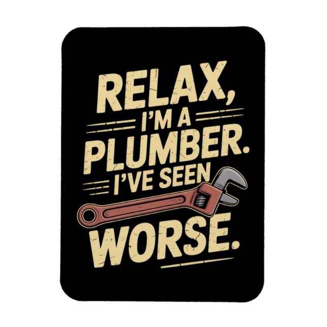 RElax I'm A Plumber - Plumber Funny  Magnet (Vertical)