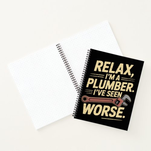 RElax I'm A Plumber - Plumber Funny  Notebook