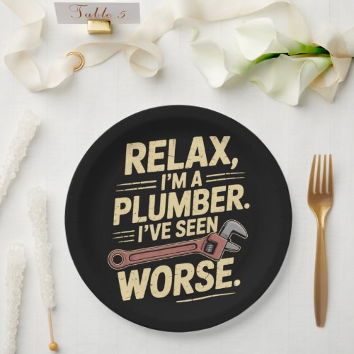 RElax I'm A Plumber - Plumber Funny  Paper Plates