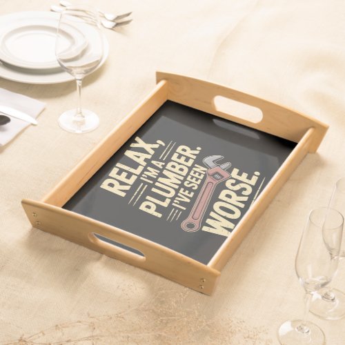 RElax I'm A Plumber - Plumber Funny  Serving Tray