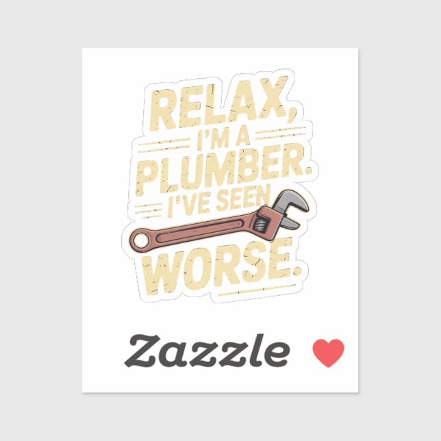 RElax I'm A Plumber - Plumber Funny  Sticker (Sheet)