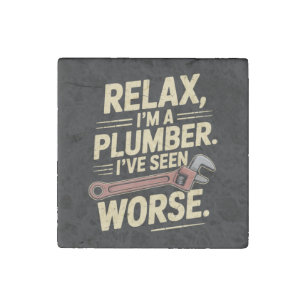 RElax I'm A Plumber - Plumber Funny  Stone Magnet