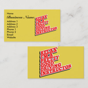 Relax I'm a pretty good Driving Instructor Business Card