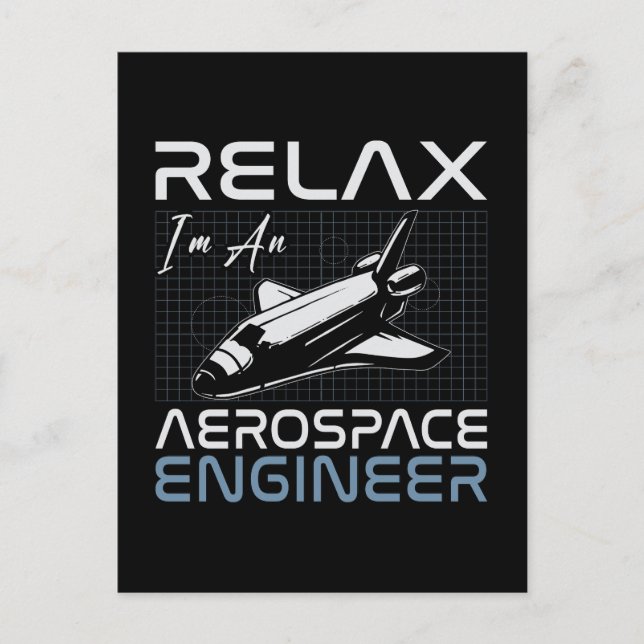 Relax I'm An Aerospace Engineer Engineering Space Holiday Postcard (Front)