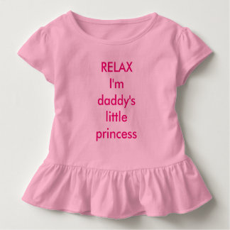 RELAX, I'm daddy's little princess - toddler dress