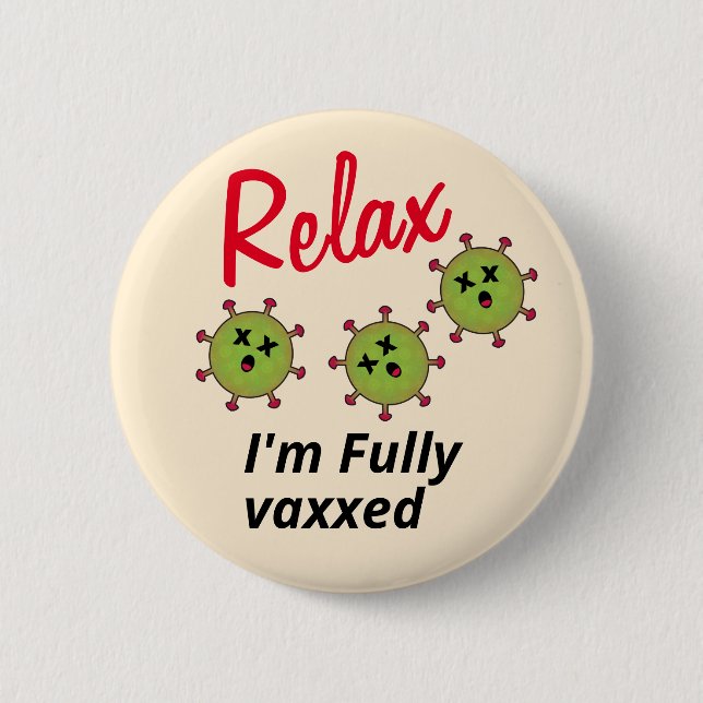 Relax I'm Fully Vaxxed Funny Dead COVID Button (Front)
