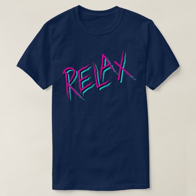 Relax inspirational Typography T-Shirt (Design Front)