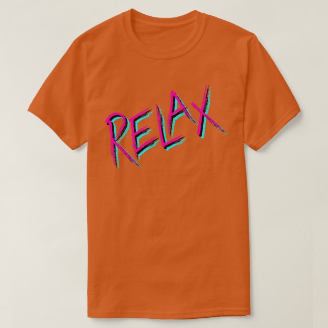 Relax inspirational Typography T-Shirt (Design Front)