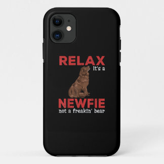 Relax its a newfie | Cute newfoundland dog iPhone 11 Case