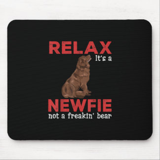 Relax its a newfie | Cute newfoundland dog Mouse Pad