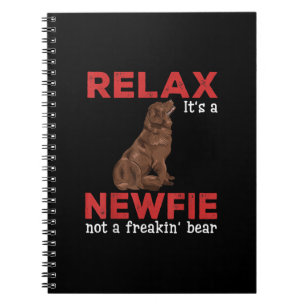 Relax its a newfie   Cute newfoundland dog Notebook