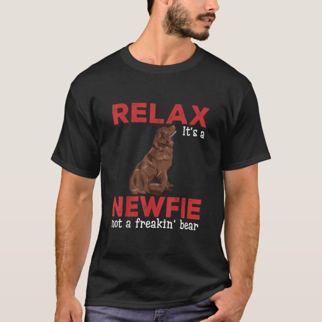 Relax its a newfie | Cute newfoundland dog T-Shirt (Front)