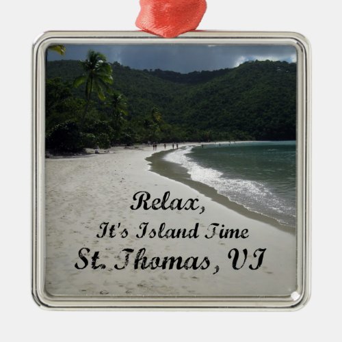 Relax its island time St Thomas VI Metal Ornament