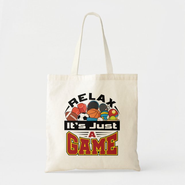 Relax It's Just a Game PE Teacher Gym Coach Tote Bag (Front)