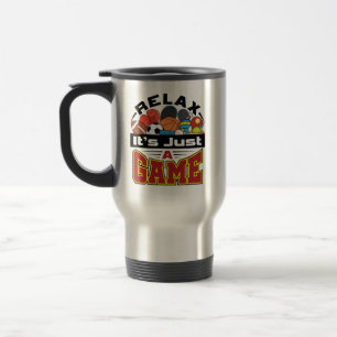 Relax It's Just a Game PE Teacher Gym Coach Travel Mug