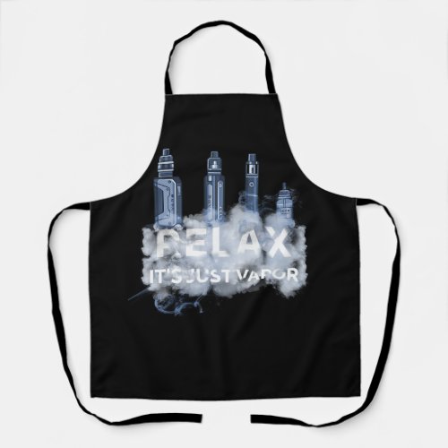 Relax Its Just Vapor Vape Electronic Cigarette Vap Apron