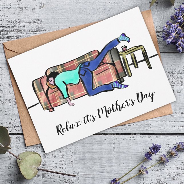 Relax its Mothers Day Funny Saying Holiday Card (Funny relax it’s Mother’s Day illustration greeting card)