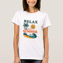 Relax it's Summer T-Shirt