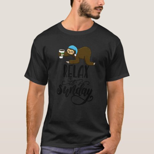 Relax Its Sunday Sleepy Head Lazy Sloth Love Wome T-Shirt