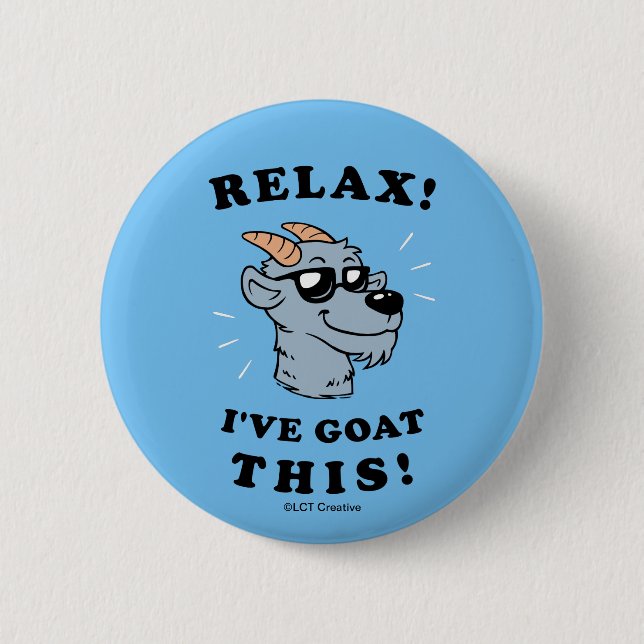 Relax! I've Goat This Button (Front)