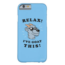 Relax! I&#39;ve Goat This Barely There iPhone 6 Case