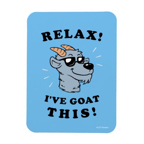 Relax Ive Goat This Magnet