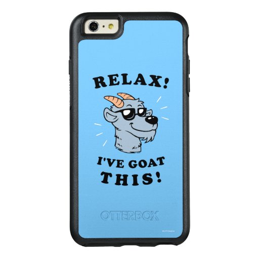Relax! I've Goat This OtterBox iPhone 6/6s Plus Case