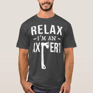 Relax Ix27M An Axepert Funny Ax Throwing Game Gif T-Shirt