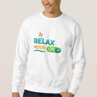 Relax Mode: ON  Sweatshirt