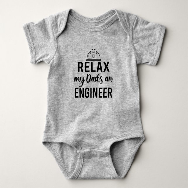 Relax My Dad is an Engineer Baby Bodysuit (Front)