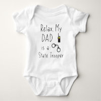 Relax My Daddy is A State Trooper